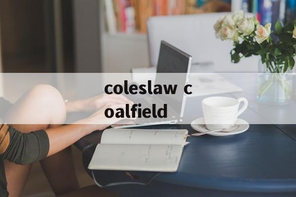 coleslaw coalfield-第1张图片-